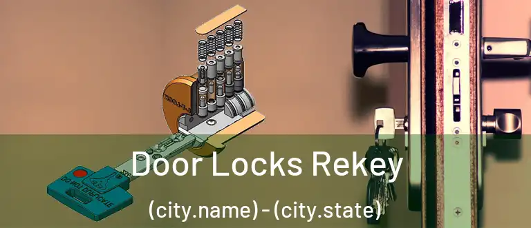 Door Locks Rekey (city.name) - (city.state)