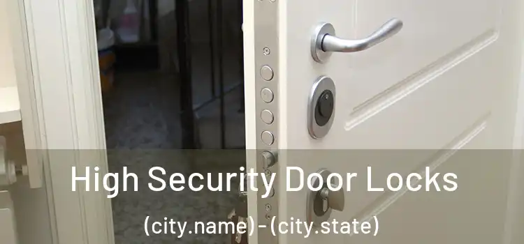  High Security Door Locks (city.name) - (city.state)